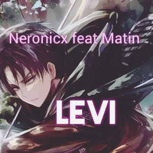 Levi (ft. Matin)