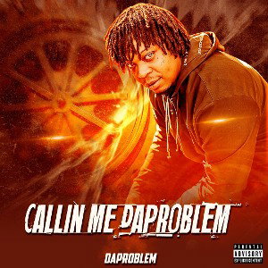Callin Me DaProblem 