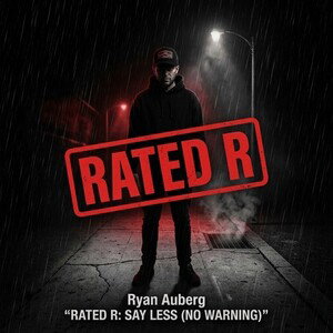 “RATED R: SAY LESS (NO WARNING)”