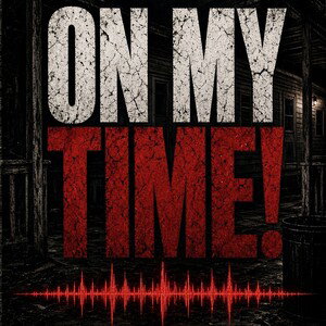 On My Time!