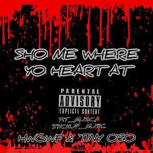 Where Ya Heart At ft.Hwgwf