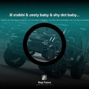 lil stabbi & zesty baby & shy dot baby (cold)