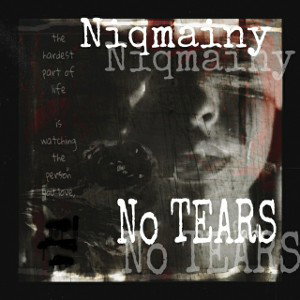 No tears- Niq Mainy