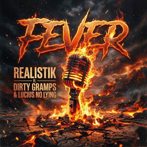 FEVER ft Dirty Gramps & Lucius No Lying 
