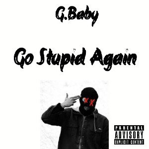  Go Stupid Again 