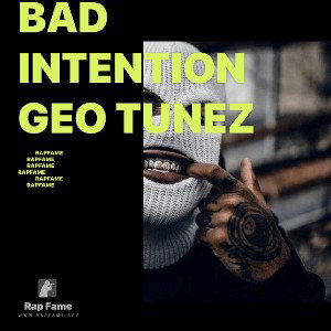 Bad intention Geo Tunez