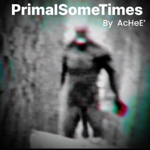 ItsGets’PrimalSomeTimes