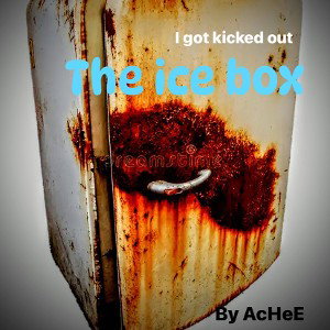 Out tHe Ice Box Now 