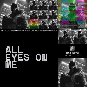 All Eyes On Me 
