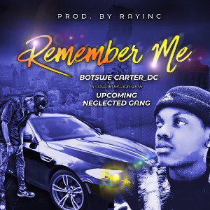 REMEMBER ME..BOTSWE CARTER _DC