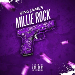 King James- Millie Rock[hit yo block](official audio)