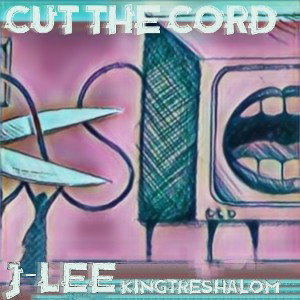 Cut the Cord ft. KING TRE SHALOM