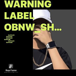 Warning Label Obnw_Shaycee ft. H-SAUCE