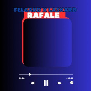 FELGARD x LASKARD - RAFALE