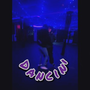 Dancin'