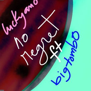 NO REGRETS