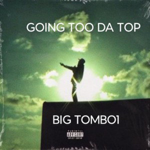 GOING TOO DA TOP