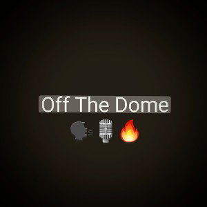 OFF THE DOME