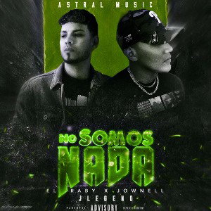 El Raby X Jownell - No Somos Nada 
