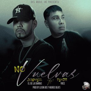Jownell x Fendr Voice - No Vuelvas (DKs music & Nourex Beats)
