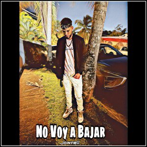 Jownell - No Voy a Bajar 