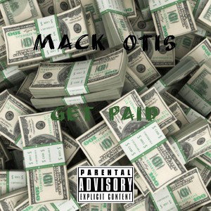 Mack Otis - Get Paid