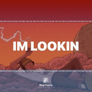 im lookin