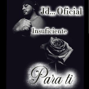 insuficiente para ti JD