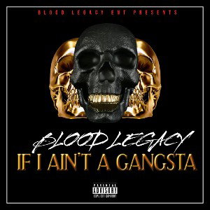IF I AINT A GANGSTA
