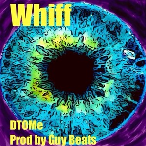 Whiff  [Prod by Guy Beats]