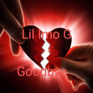 Lil Imo G - Goodbye 