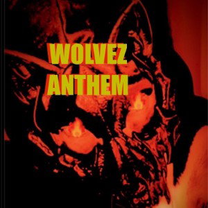 WOLVEZ ANTHEM (REMASTERED)
