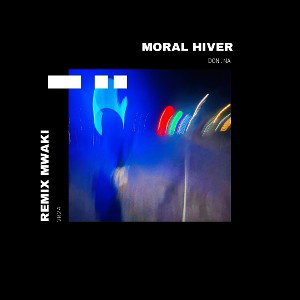 MORALHIVER (Remixmwaki) 