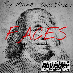 Jey Mané X Chill Waters - Faces