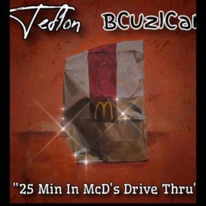  "25 Min McDs Drive Thru" Ft. BCuzICan 