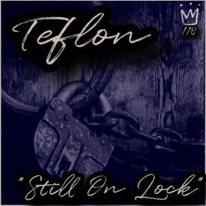 Teflon "Still On Lock"