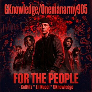 For The People - KidHitz * Lil Nucci * GKnowledge
