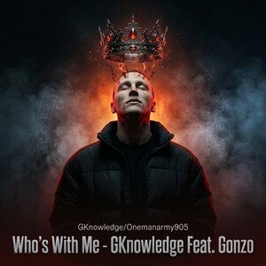 Who's With Me - GKnowledge Feat. Gonzo