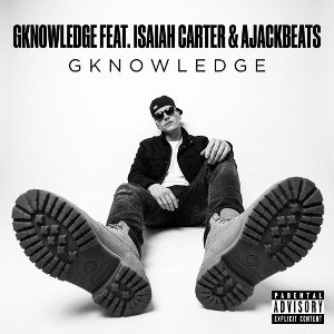 GKnowledge Feat. Isaiah Carter & AjackBeats
