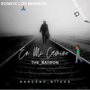 💫THE_BAIIRON X EN MI CAMINO🚶🏾‍♂️