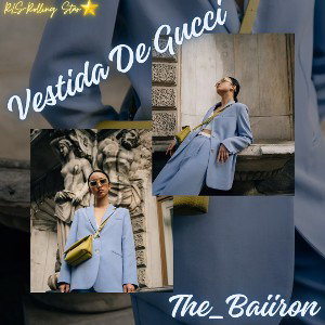 The Baiiron - Vestida De Gucci 