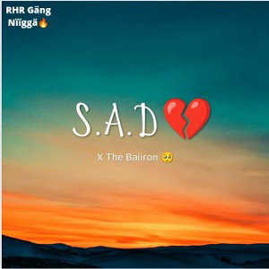 💔Sad x The Baiiron 💔