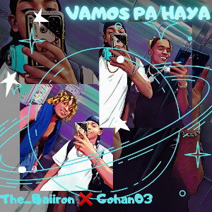 The Baiiron ❌️ Gohan03 Vamos Pa Haya