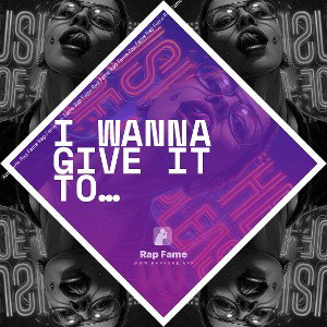 I wanna give it to you(girl on girl)