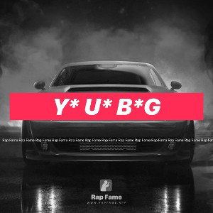 Y* u* b*g