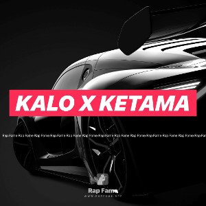 KaLo x Ketama