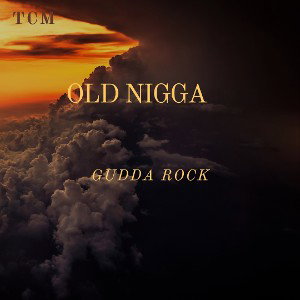 OLD NIGGA 