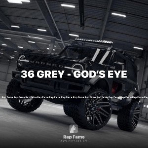 36 Grey - God’s Eye 