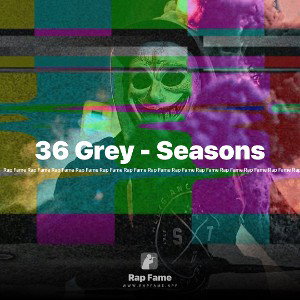 36 Grey - Seasons 
