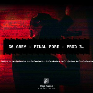 36 grey - Final Form - PROD BY [HANTO]